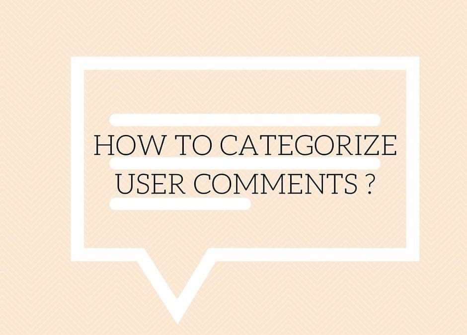 How to Categorize User Comments caption