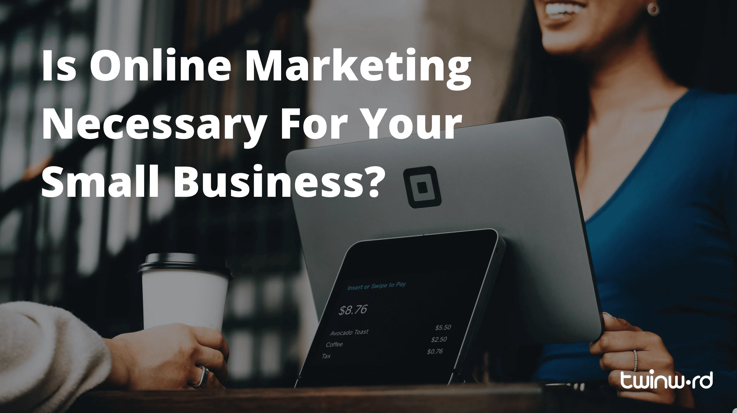 Learn The Importance Of Online Marketing To Grow Your Small Business