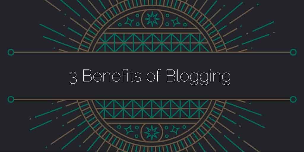 three-benefits-of-blogging