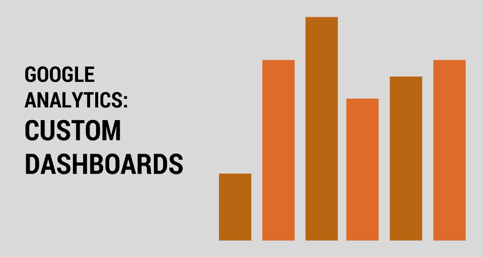 Google Analytics: Custom Dashboards caption