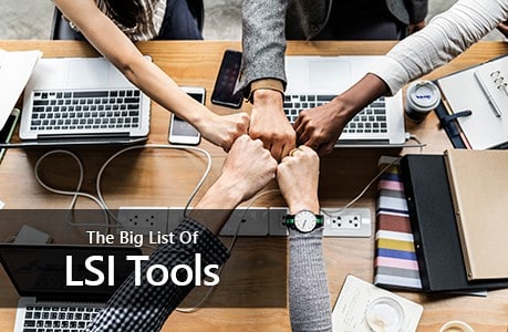 Picture of People fist bumping with the text: "The Big list of LSI Tools"