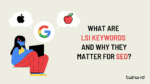 The Importance of LSI Keywords And How To Discover Them - Twinword