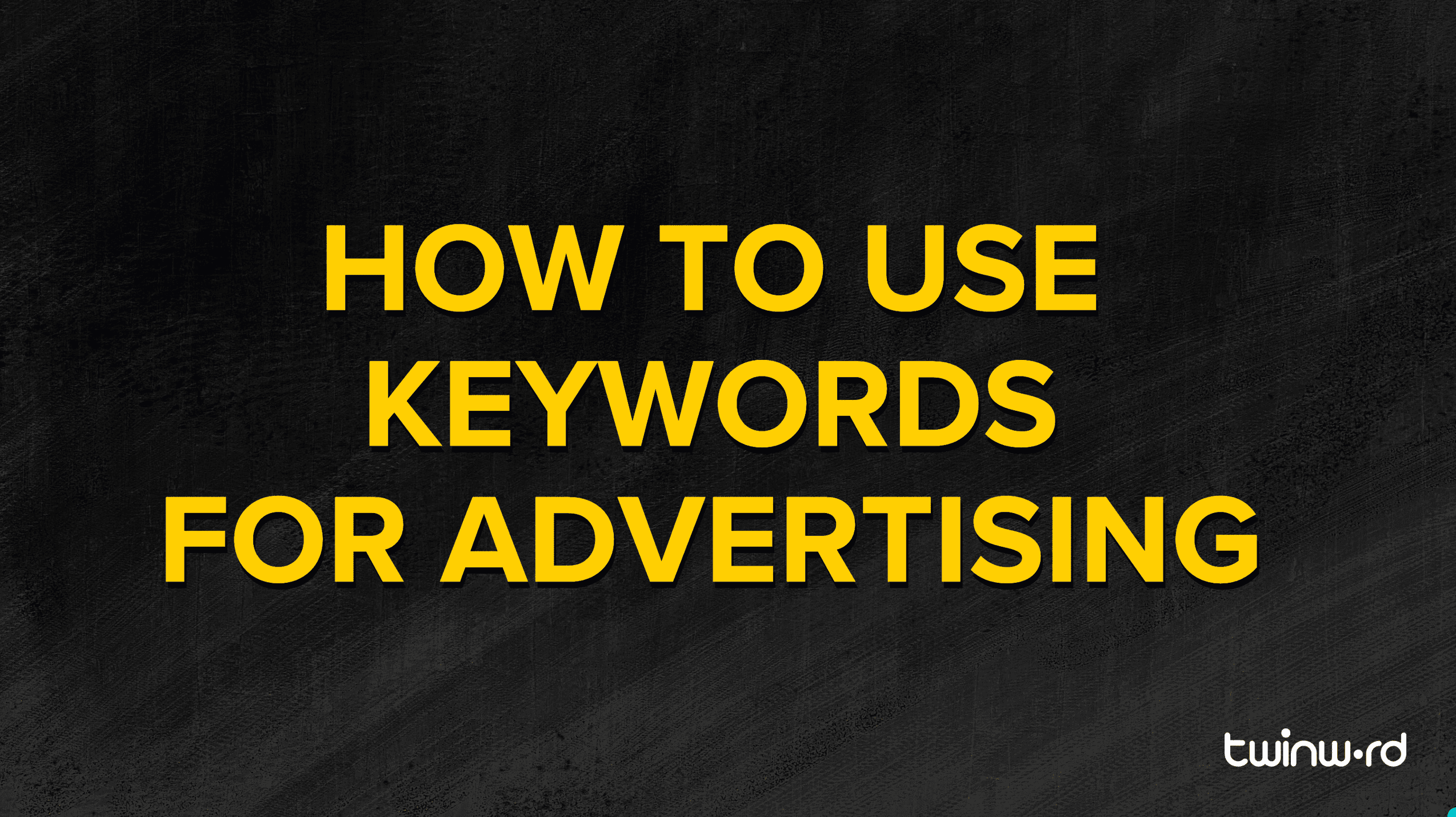 How To Use Keywords For Advertising