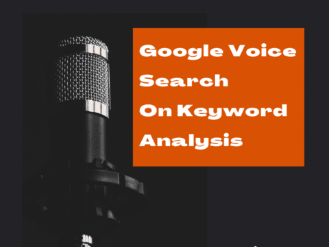 The Effects Of Google Voice Search On Keyword Analysis
