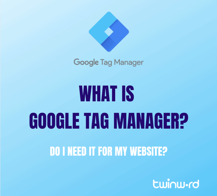 Featured image of What is Google Tag Manager and do I need it for my website? blog post