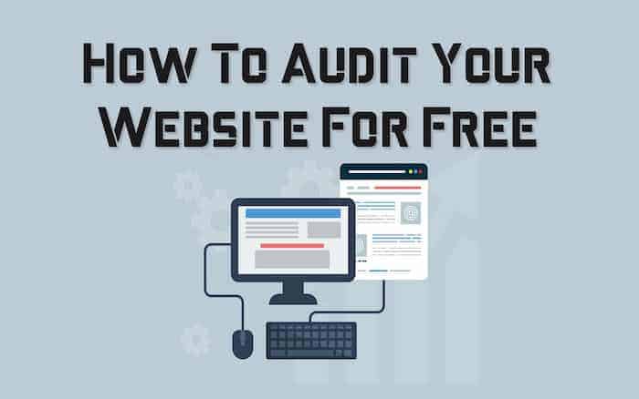 how to audit your website for free heading, with an illustration of a computer and a website.