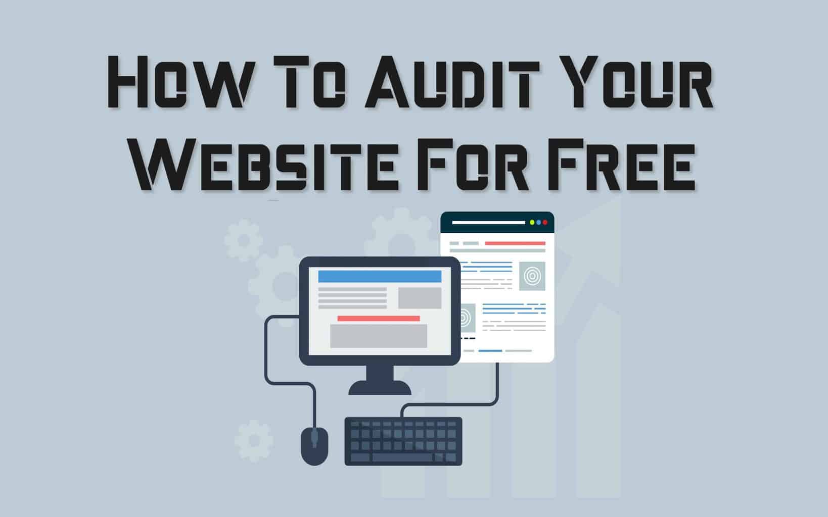 How To Audit Your Website For Free With These Easy Steps - Twinword