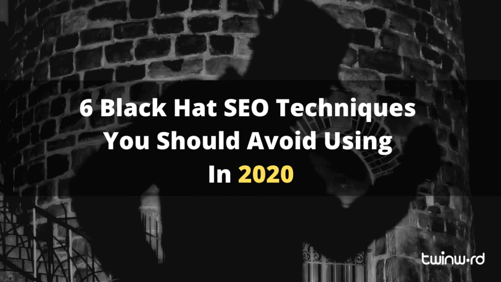 6 Black Hat SEO Techniques to avoid