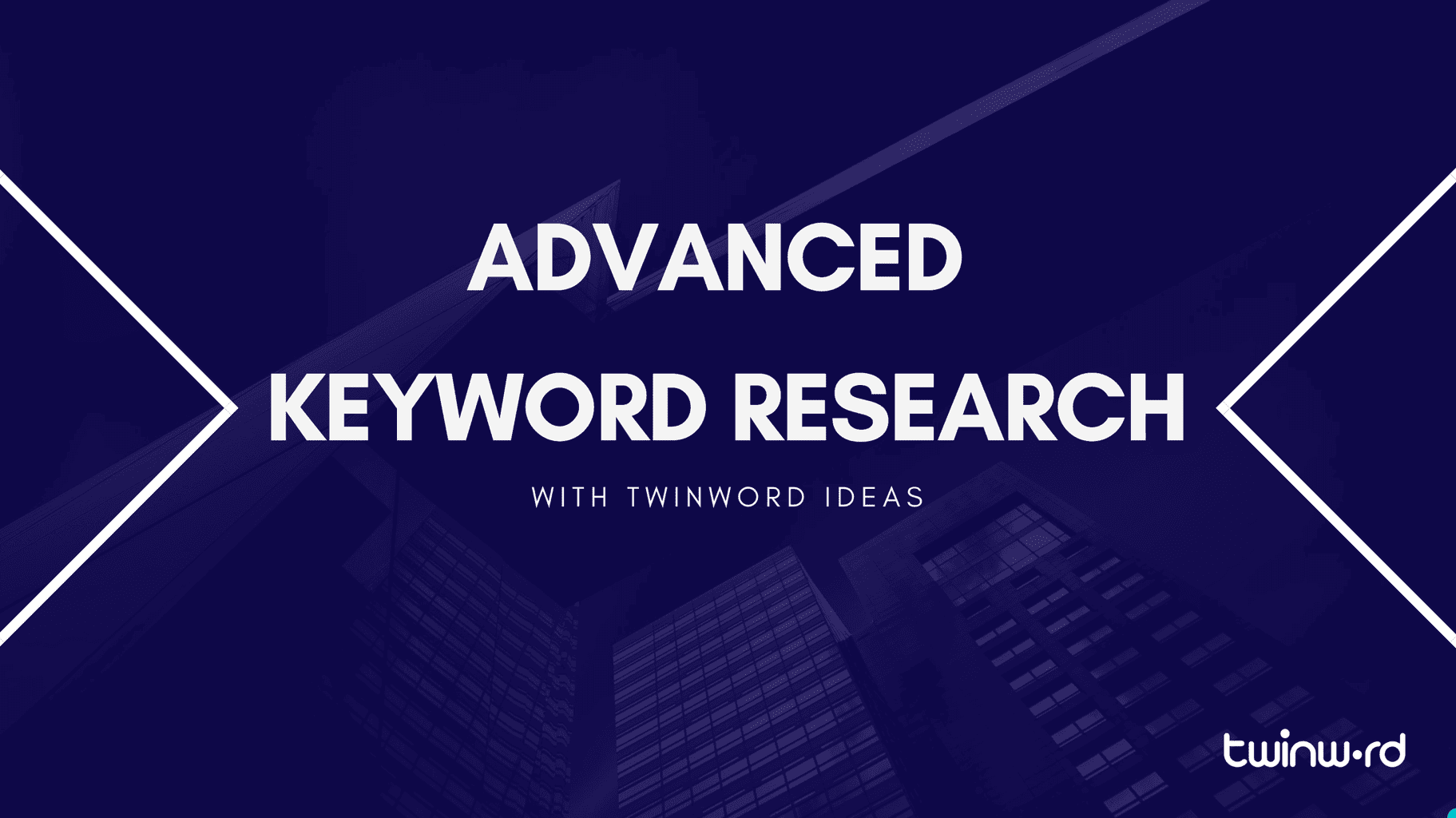 Banner image for Twinword blog on advanced keyword research tool features