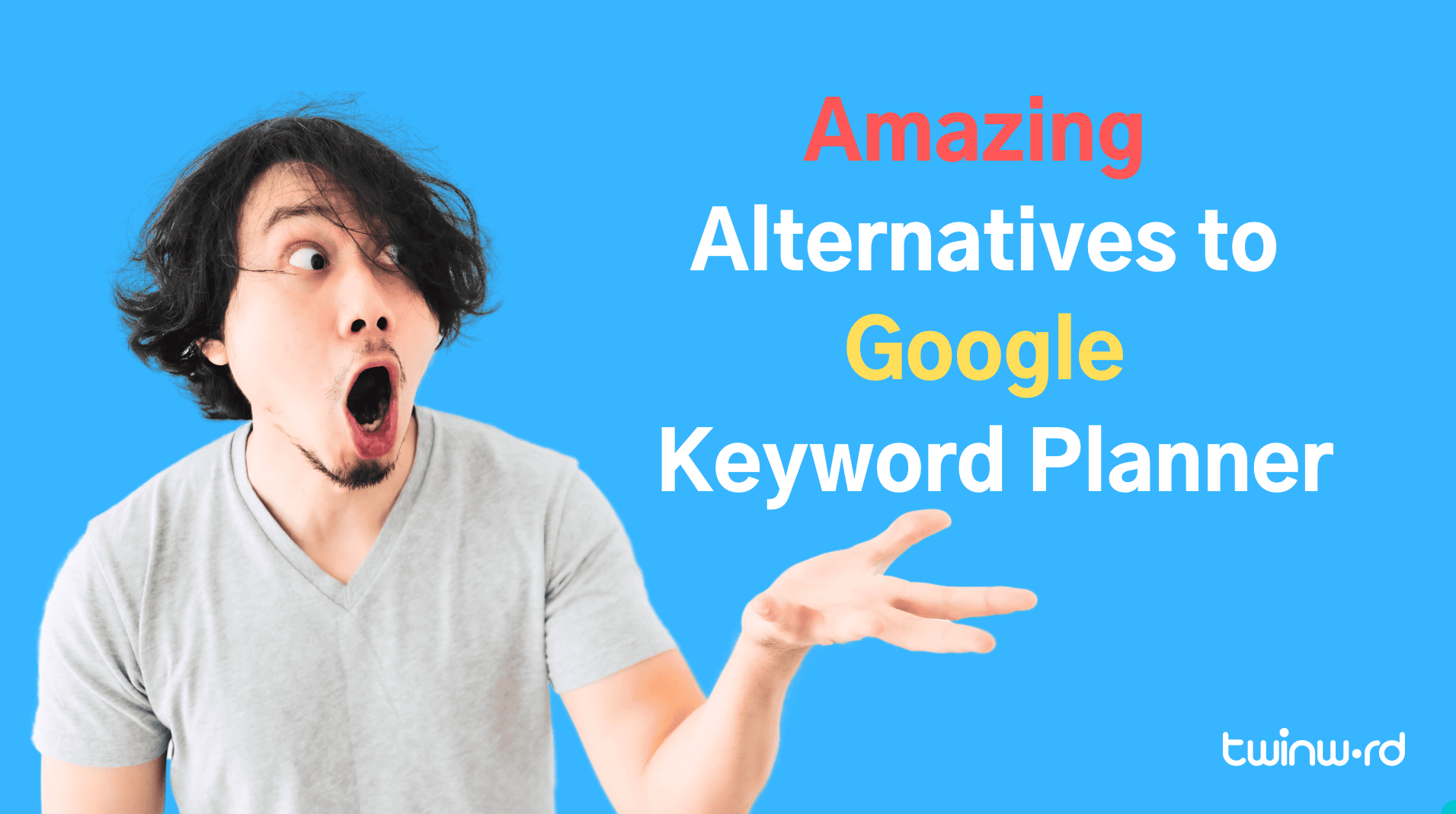 Amazing  Alternatives to Google Keyword Planner