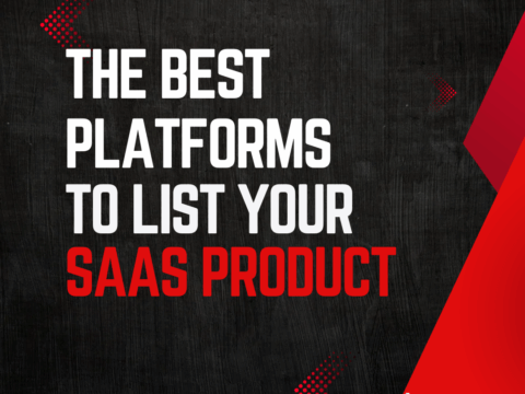 The Best Platforms to List Your SaaS Product for Maximum Visibility & Lead Gen: A 2025 Guide