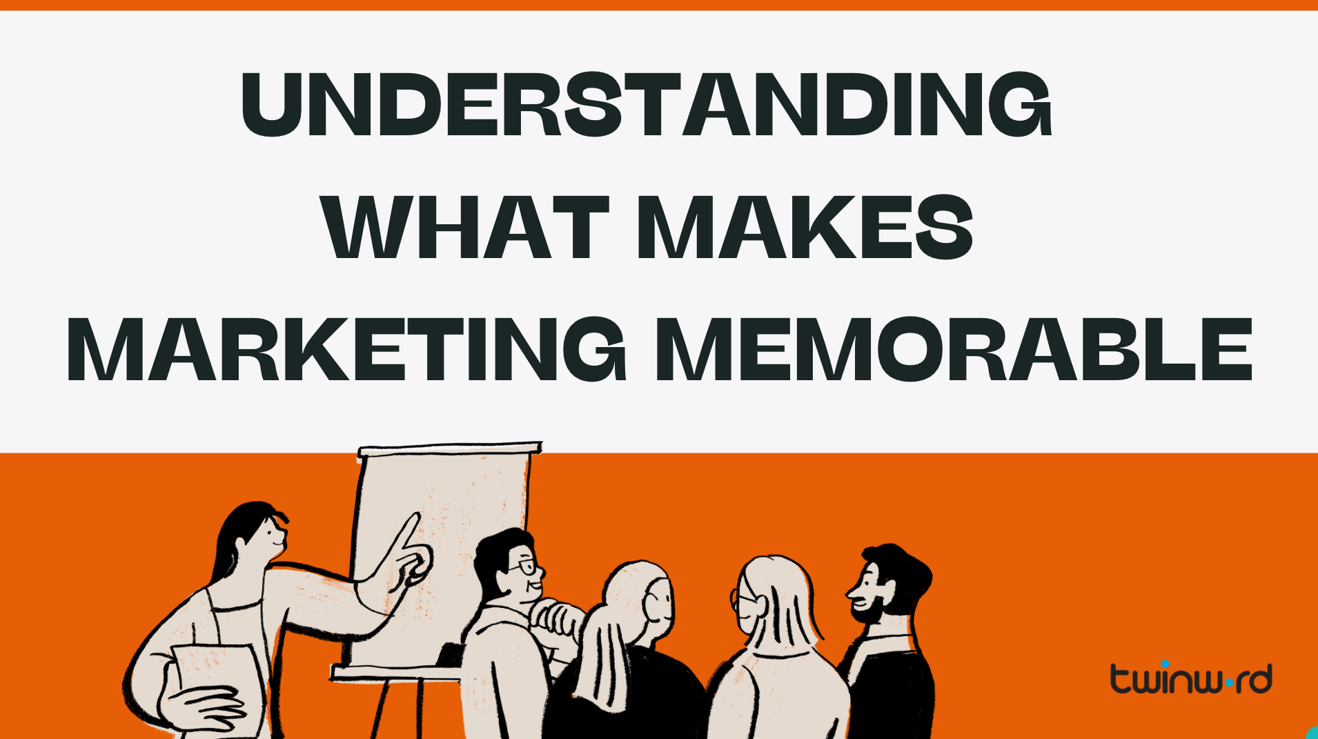 Understanding What Makes Marketing Memorable 